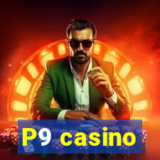 P9 casino